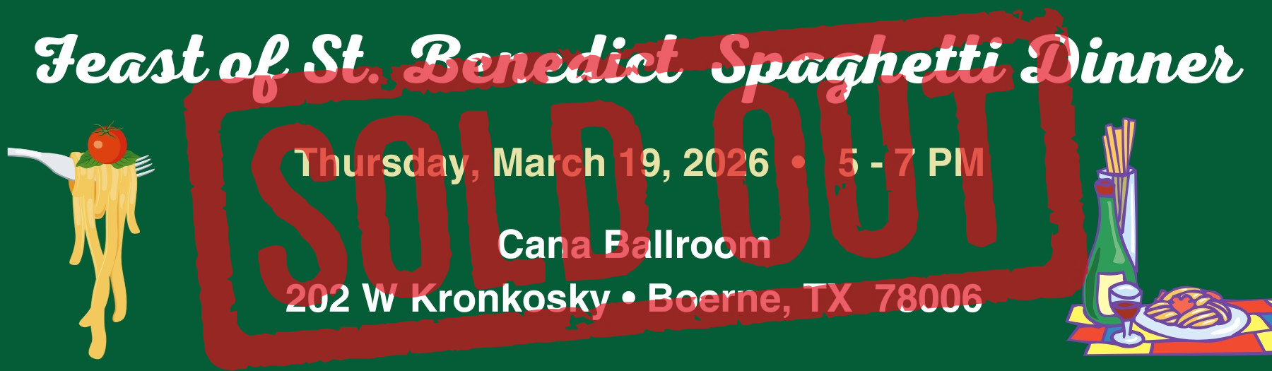 Header for the spaghetti dinner Thursday March 7 2025 at 202 W Kronosky Boerne, TX 78006 from 5pm to 7pm
